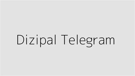 Dizipal telegram